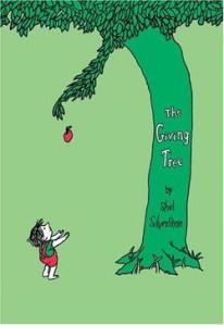 The Giving Tree, a favorite book of mine by Shel Silverstein